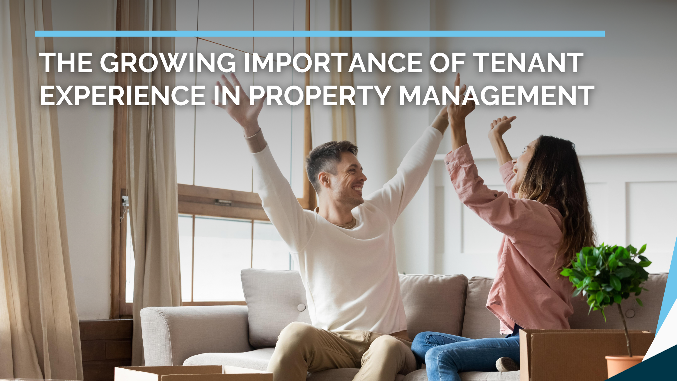 The Growing Importance of Tenant Experience in Property Management